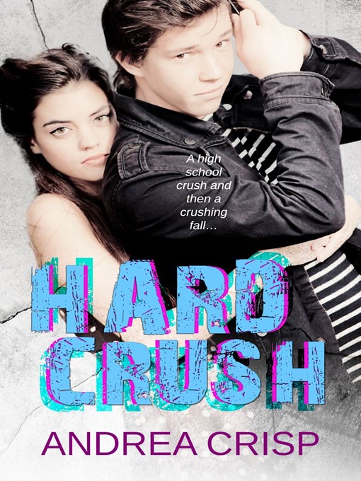 Title details for Hard Crush by Andrea Crisp - Available